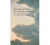 Mysteries of Death, Fate, Karma and Rebirth