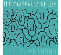Mysteries of Life - Anonymous Tip