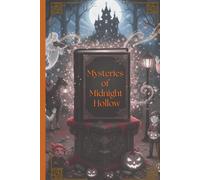 Mysteries of Midnight Hollow
