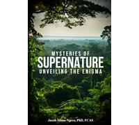 Mysteries Of Supernature: Unveiling The Enigma