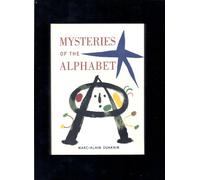 Mysteries of the Alphabet: The Origins of Writing