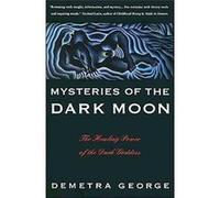 Mysteries of the Dark Moon Demetra George (Auteur)