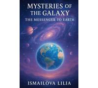Mysteries of the Galaxy: The Messenger to Earth