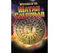 Mysteries Of The Mayan Calendar
