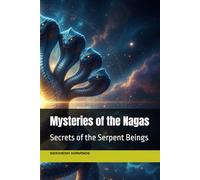 Mysteries of the Nagas: Secrets of the Serpent Beings