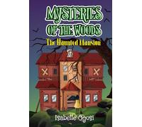 Mysteries of the Woods: The Haunted Mansion