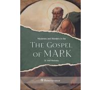 Mysteries & Wonders in the Gospel of Mark