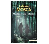 Mystérieuse Juliette - Lyliane Mosca - Presses De La Cite - broché - Roman
