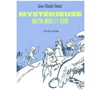 Mystérieuse, Matin, Midi Et Soir