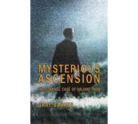 Mysterious Ascension: The Strange Case of Valiant Thor