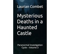 Mysterious Deaths in a Haunted Castle: Paranormal Investigation Cycle - Volume 3