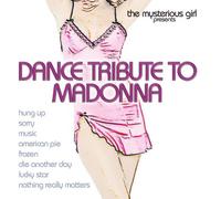 Mysterious Girl,the - Dance Tribute to Madonna
