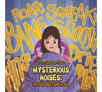 Mysterious Noises: The Figueroas Figure It Out