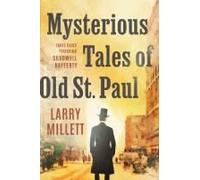 Mysterious Tales Of Old St. Paul