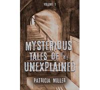 Mysterious Tales Of The Unexplained