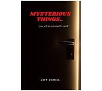 Mysterious Things: You Will Be Amazed To Read..