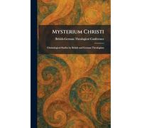 Mysterium Christi: Christological Studies by British and German Theologians