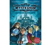 Mysterium - Retour au manoir hanté Fabien Clavel (Auteur), Xavier Collette (Illustration)
