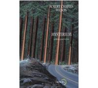 Mysterium Robert Charles Wilson (Auteur), Jacques Baudou (Préface), Pierre-Paul Durastanti (Traduction), Gilles Goullet (Traduction)