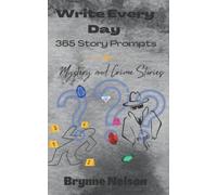 Mystery and Crime Stories: 365 Writing Prompts