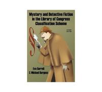 Mystery And Detective Fiction In The Library Of Congress Classification Scheme, Second Edition
