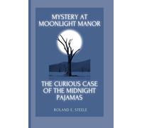 Mystery At Moonlight Manor: The Curious Case Of The Midnight Pajamas