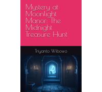 Mystery At Moonlight Manor: The Midnight Treasure Hunt