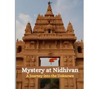 Mystery At Nidhivan: A Journey Into The Unknown