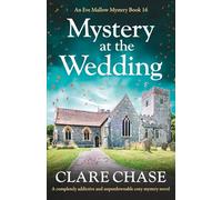 Mystery at the Wedding: A completely addictive and unputdownable cozy mystery novel