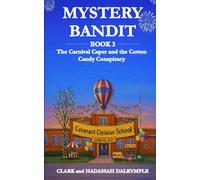 Mystery Bandit: The Carnival Caper and the Cotton Candy Conspiracy