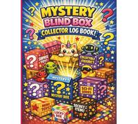 Mystery Blind Box Collector Log Book: Track and record your entire collection!