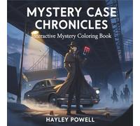 Mystery Case Chronicles: Interactive Mystery Coloring Book - 40 Detective Story Scenes for Adults - Anime-Style Crime Investigation Pages with Engaging Characters and Diverse Settings