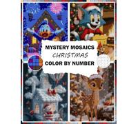 Mystery Christmas Mosaics: Color by Number Pixel Puzzle Activity Book for Stress Relief