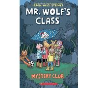 Mystery Club: A Graphic Novel (Mr. Wolf's Class #2) (Volume 2)