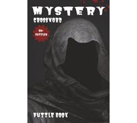 Mystery Crossword Puzzle Book: Crosswords with Easy to Read Print about Mysteries, Thrillers, Crime, and More | 6x9 inches, 110 pages | 50+ Puzzles ... Cozy Nights, Long Flights, or Stormy Weekends