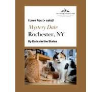 Mystery Date Rochester Ny: I Love Roc + Cats
