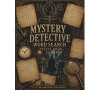 Mystery Detective Word Search: 100 Detective Puzzle Cases with Hidden Clues | Solve the Killer, Method & Location | Large Print Brain Games for Mystery Lovers