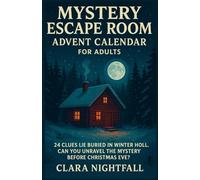 Mystery Escape Room Advent Calendar for Adults: 24 Clues Lie Buried in Winter Hollow. Can You Unravel the Mystery Before Christmas Eve?