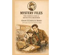 Mystery Files: The Curious Cases of Detective Brayden: Grade 1 Complete Series: All 9 Grade 1 Cases in One Hardcover Edition