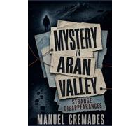 Mystery in Aran Valley: A Psychological Thriller in the Pyrenees: Missing Persons, Secrets, and Silence in the High Mountains