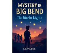 Mystery in Big Bend: The Marfa Lights