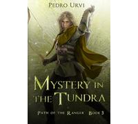 Mystery in the Tundra: (Path of the Ranger Book 3)