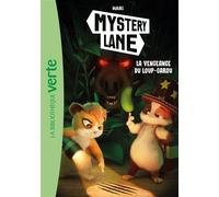 Mystery Lane, Tome 10 - La vengeance du loup-garou - Hari - Bb Rose Verte - Poche - Roman cadet