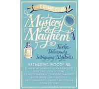 Mystery & Mayhem: Twelve Deliciously Intriguing Mysteries