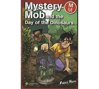 Mystery Mob And The Day Of The Dinosaurs