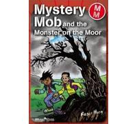 Mystery Mob And The Monster On The Moor