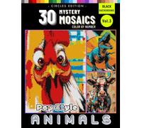 Mystery Mosaic Animals in Pop Art Style Color by Number for Adults: Black Background Pixel Art Book for Stress Relief and Relaxation (Vol.3)