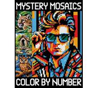 Mystery Mosaic Color By Number: Color Quest Extreme Challenges with Hidden Pictures, Pixel Art Coloring Book, Great Gift for Relaxation