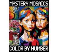 Mystery Mosaic Color by Number: Hidden Picture Puzzles for Relaxation and Stress Relief (Mosaic Stained Glass Color By Number Coloring Book)