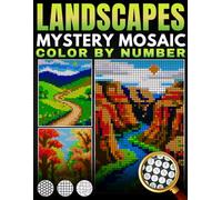 Mystery Mosaic Color by Number Landscapes: 50 Pixel Art Nature Scenes with Black Background in Squares, Circles, Hexagons and Diamonds - Mountains, ... Beaches & More (Color by Number for Adults)